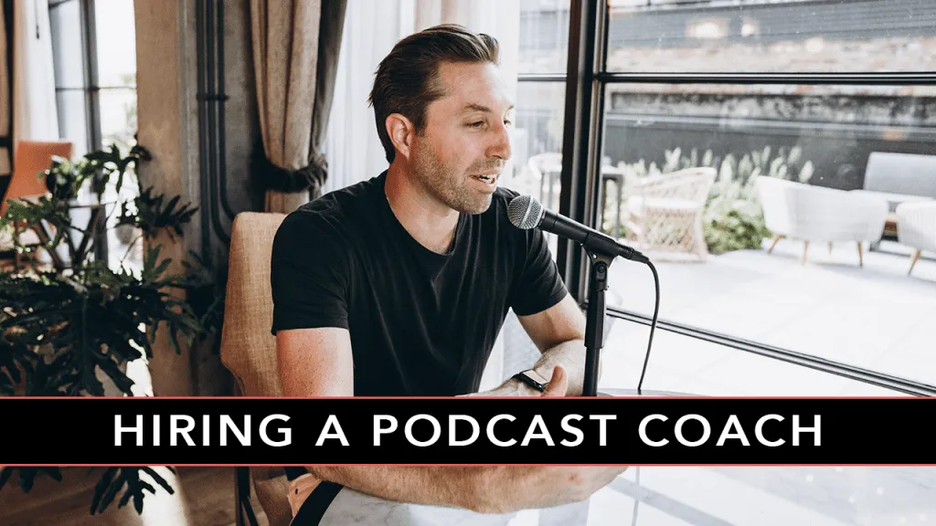 HIRING A PODCAST COACH